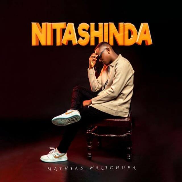Mathias Walichupa - Nitashinda