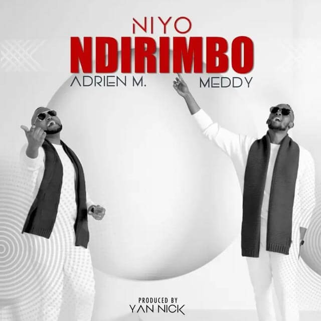 Meddy ft Adrien Misigaro - Niyo Ndirimbo