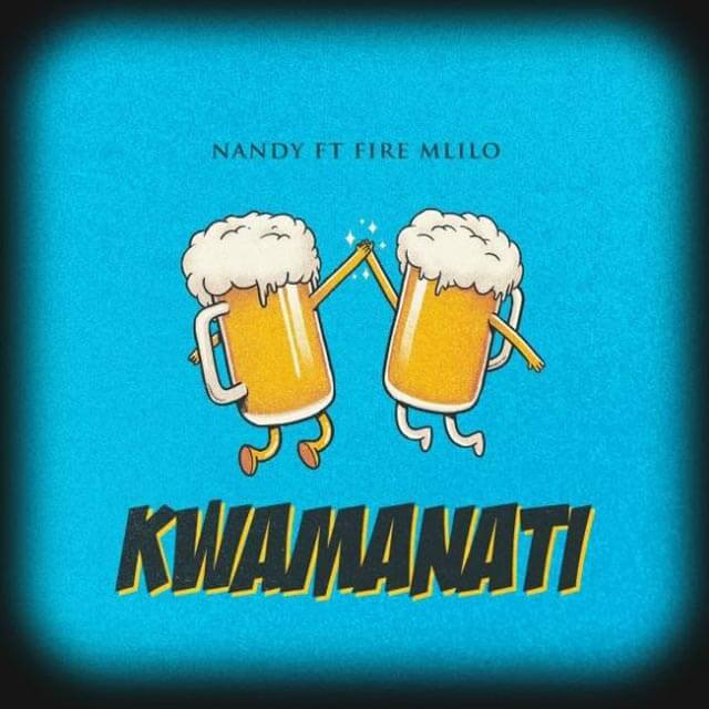 Nandy ft Fire Mlilo - Kwamanati Mp3 Download