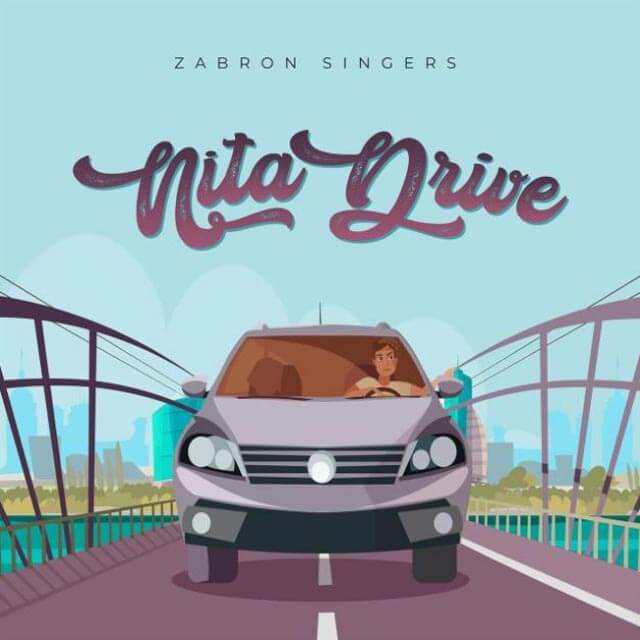 Zabron Singers - Nita Drive Mp3 Download